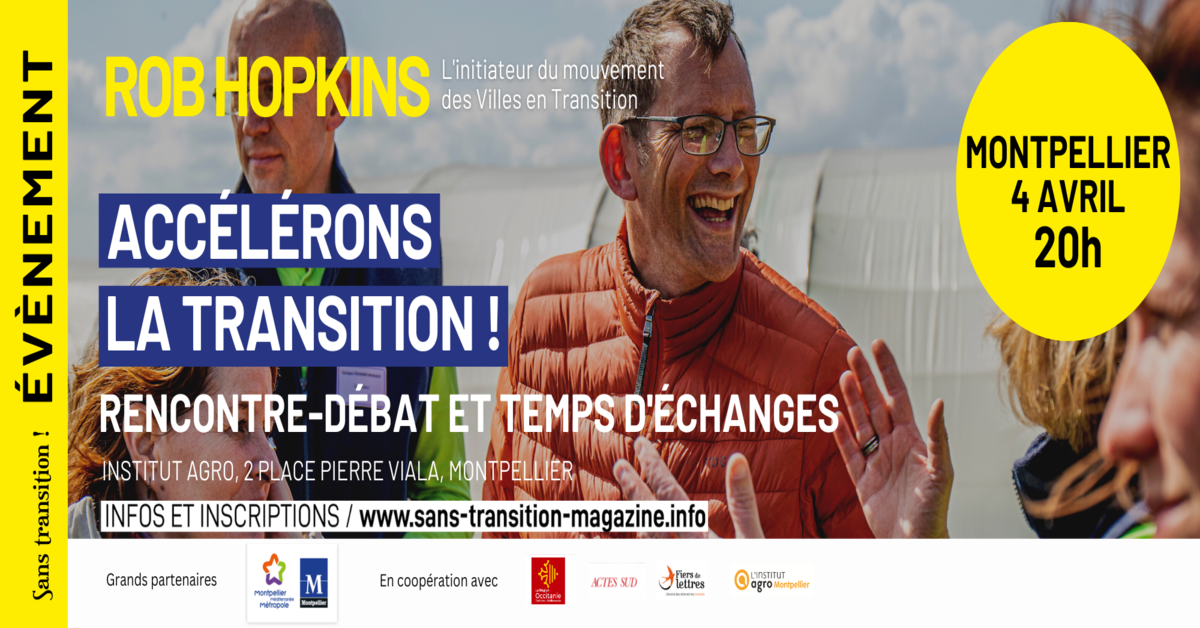 CONFÉRENCES « ACCÉLÉRONS LA TRANSITION ! » AVEC ROB HOPKINS DU 23